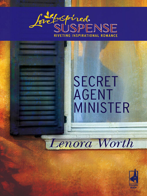 Title details for Secret Agent Minister by Lenora Worth - Available